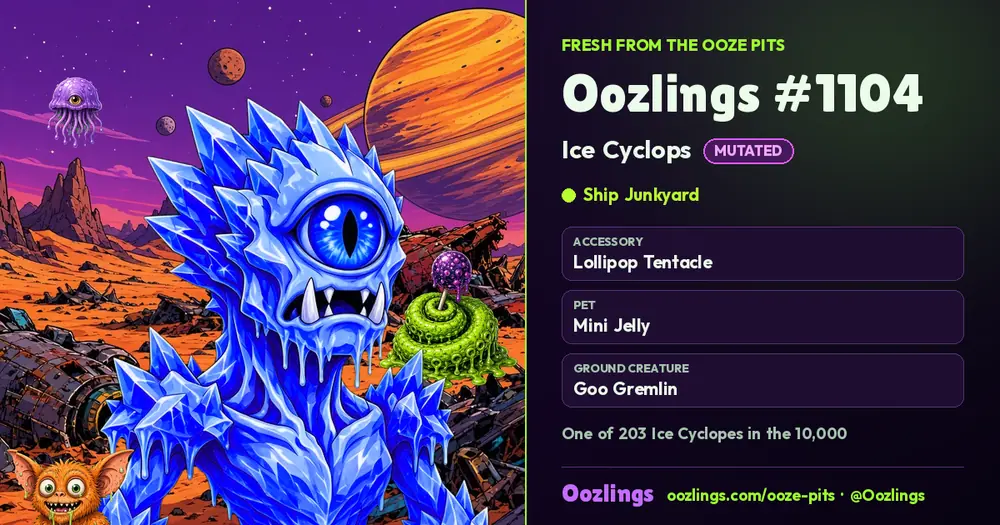 Oozlings #1104, a Mutated Ice Cyclops in Ship Junkyard
