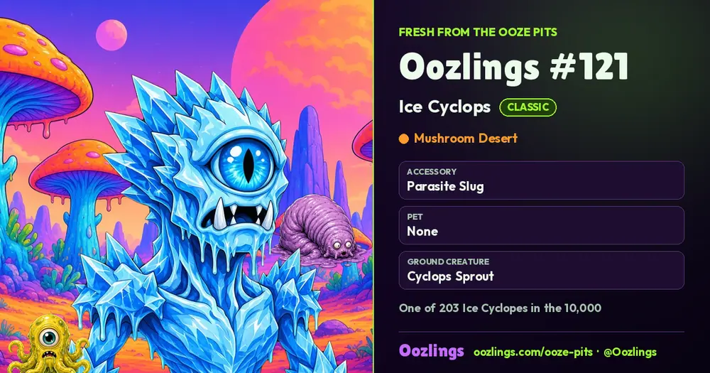 Oozlings #121, a Classic Ice Cyclops in Mushroom Desert
