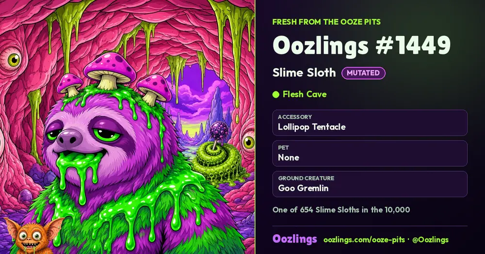 Oozlings #1449, a Mutated Slime Sloth in Flesh Cave