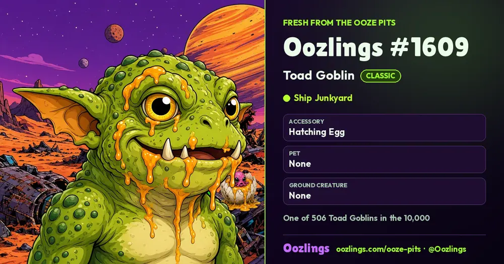 Oozlings #1609, a Classic Toad Goblin in Ship Junkyard