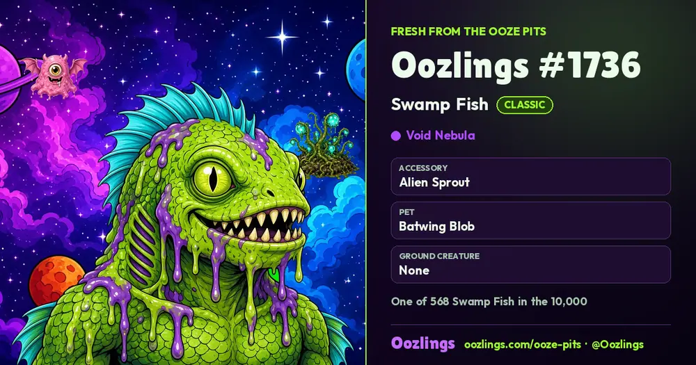 Oozlings #1736, a Classic Swamp Fish in Void Nebula