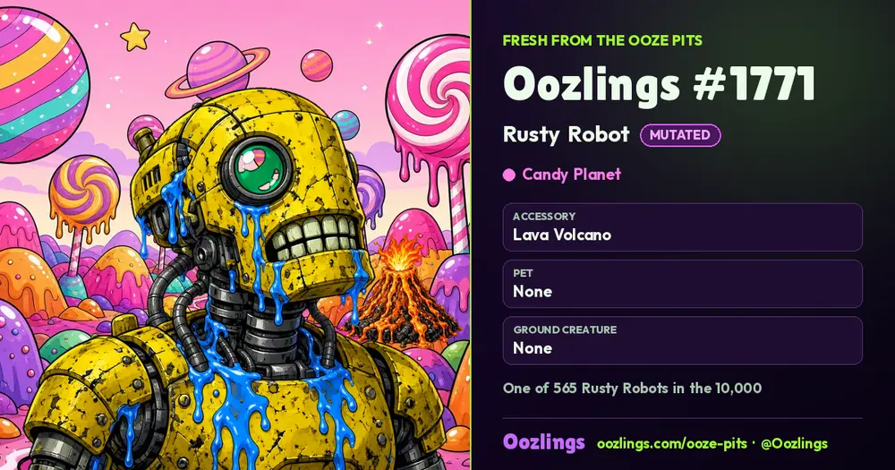 Oozlings #1771, a Mutated Rusty Robot in Candy Planet