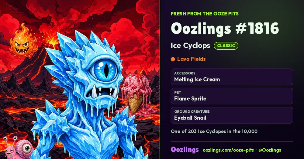 Oozlings #1816, a Classic Ice Cyclops in Lava Fields