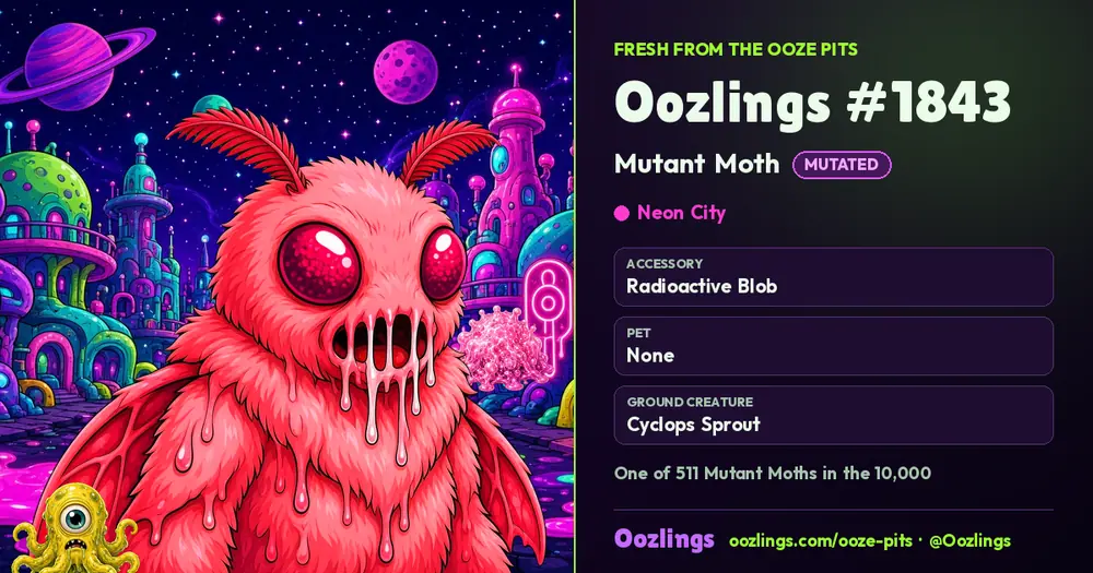 Oozlings #1843, a Mutated Mutant Moth in Neon City