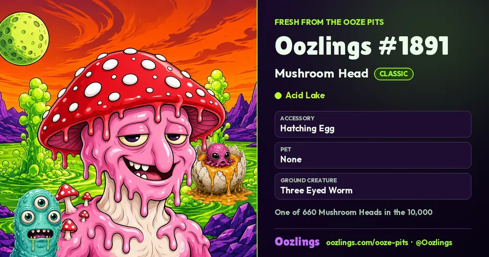 Oozlings #1891, a Classic Mushroom Head in Acid Lake