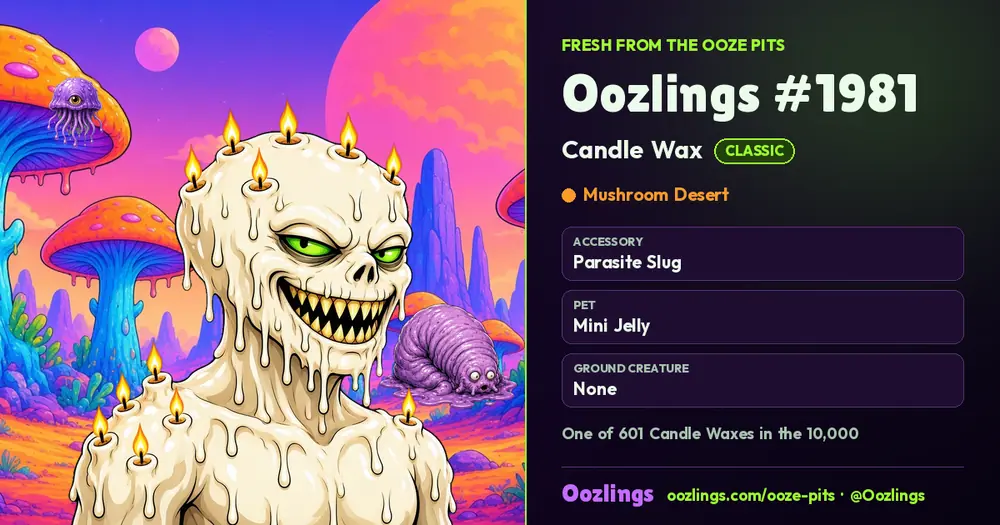 Oozlings #1981, a Classic Candle Wax in Mushroom Desert