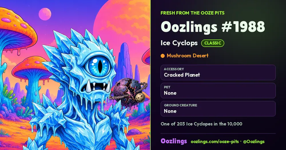 Oozlings #1988, a Classic Ice Cyclops in Mushroom Desert