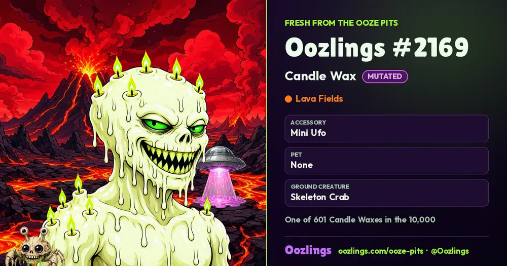 Oozlings #2169, a Mutated Candle Wax in Lava Fields