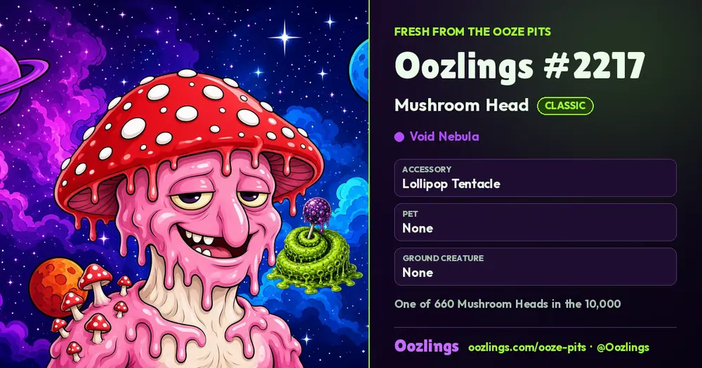 Oozlings #2217, a Classic Mushroom Head in Void Nebula