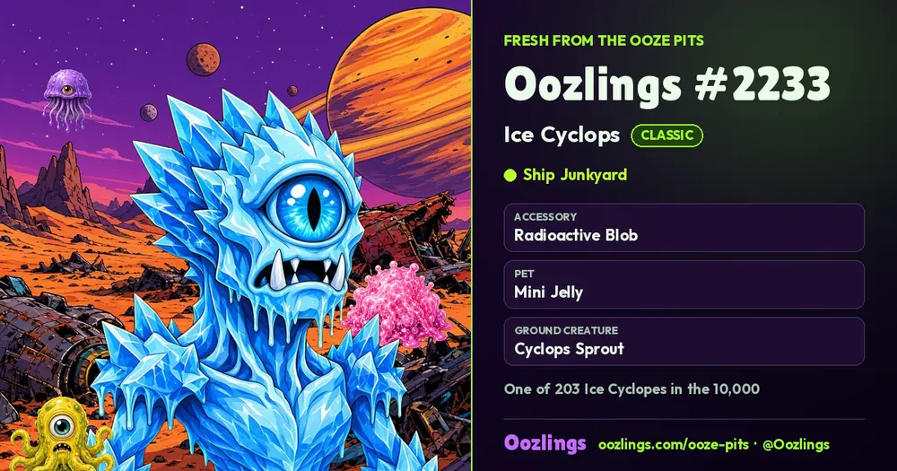 Oozlings #2233, a Classic Ice Cyclops in Ship Junkyard