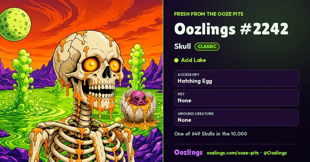 Oozlings #2242, a Classic Skull in Acid Lake