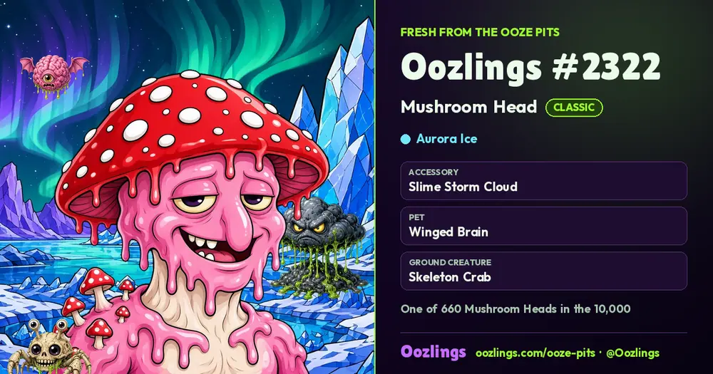 Oozlings #2322, a Classic Mushroom Head in Aurora Ice