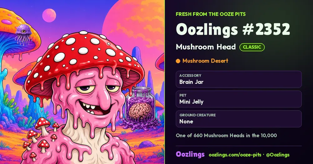 Oozlings #2352, a Classic Mushroom Head in Mushroom Desert