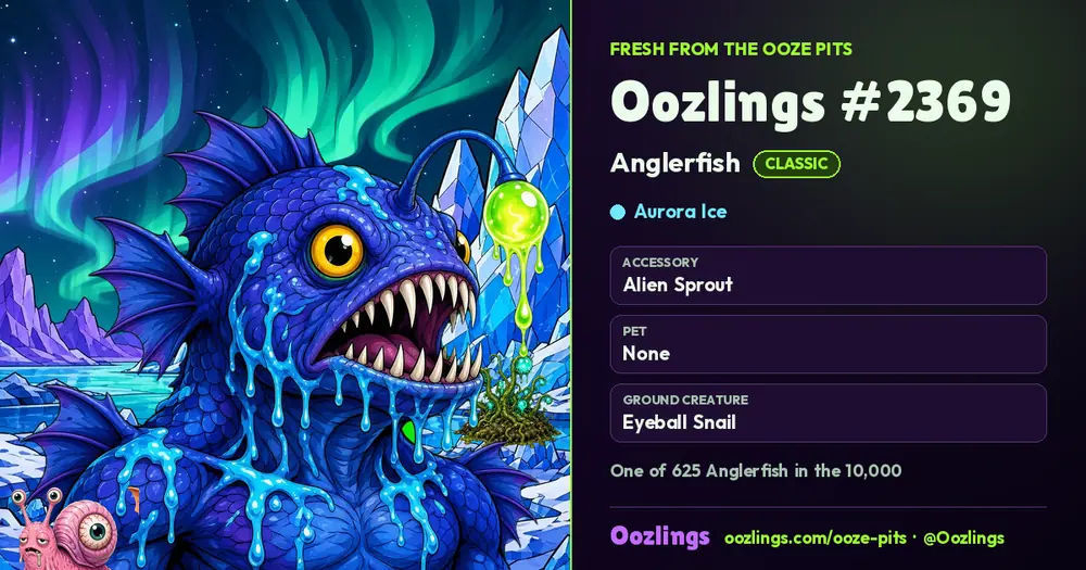 Oozlings #2369, a Classic Anglerfish in Aurora Ice