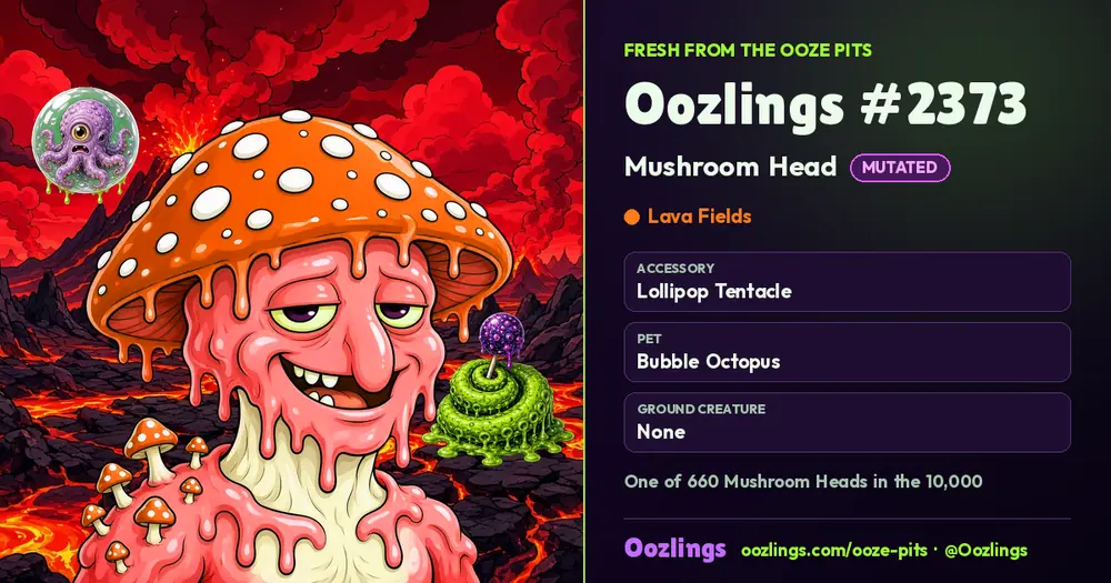 Oozlings #2373, a Mutated Mushroom Head in Lava Fields
