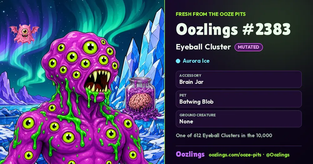 Oozlings #2383, a Mutated Eyeball Cluster in Aurora Ice