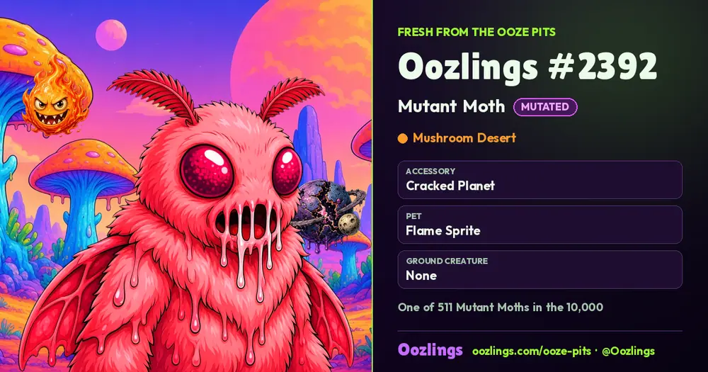 Oozlings #2392, a Mutated Mutant Moth in Mushroom Desert