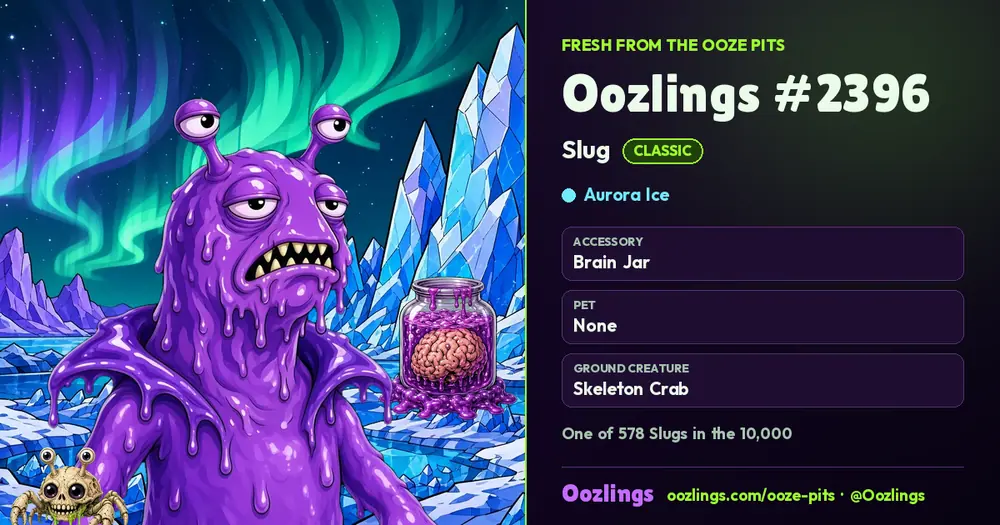 Oozlings #2396, a Classic Slug in Aurora Ice