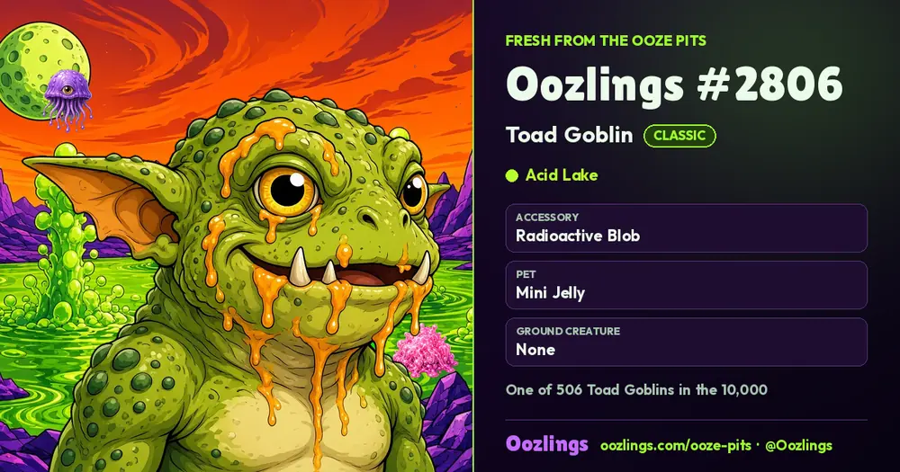 Oozlings #2806, a Classic Toad Goblin in Acid Lake