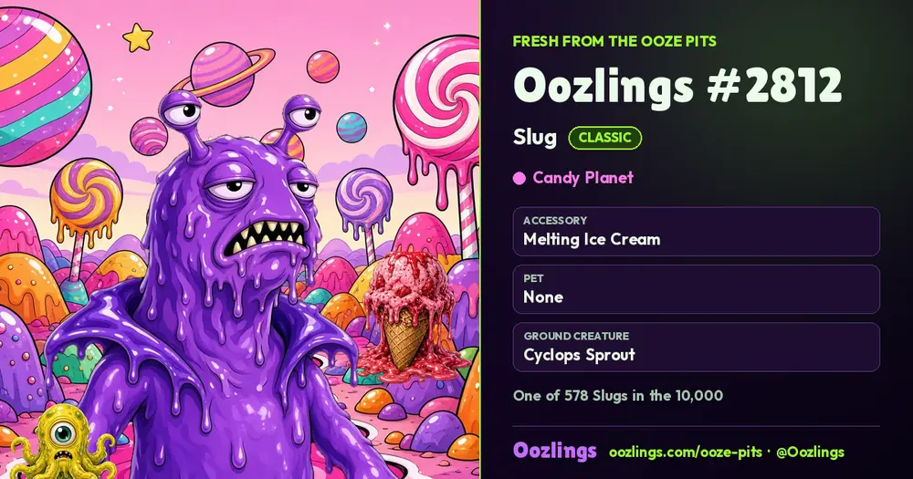 Oozlings #2812, a Classic Slug in Candy Planet