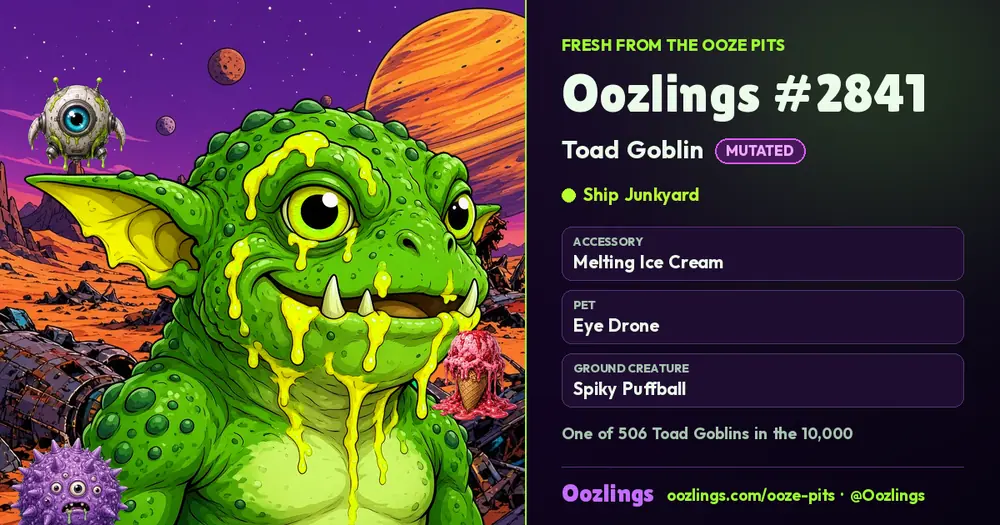 Oozlings #2841, a Mutated Toad Goblin in Ship Junkyard