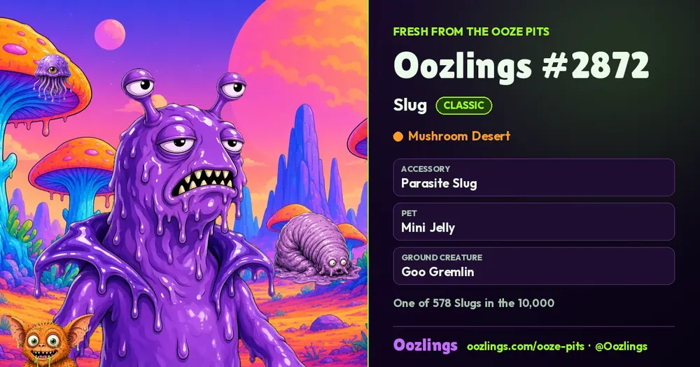Oozlings #2872, a Classic Slug in Mushroom Desert