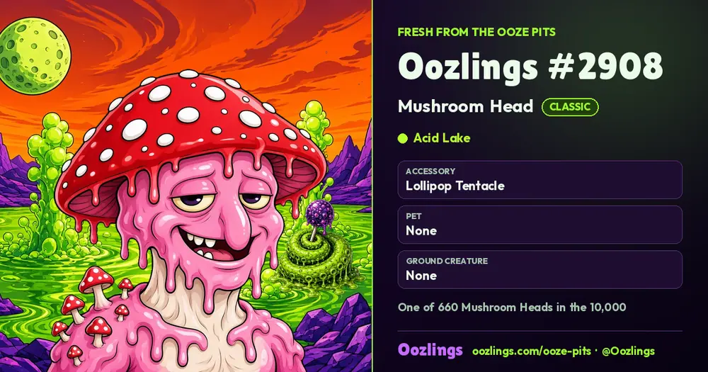Oozlings #2908, a Classic Mushroom Head in Acid Lake