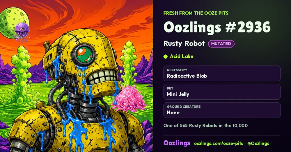 Oozlings #2936, a Mutated Rusty Robot in Acid Lake