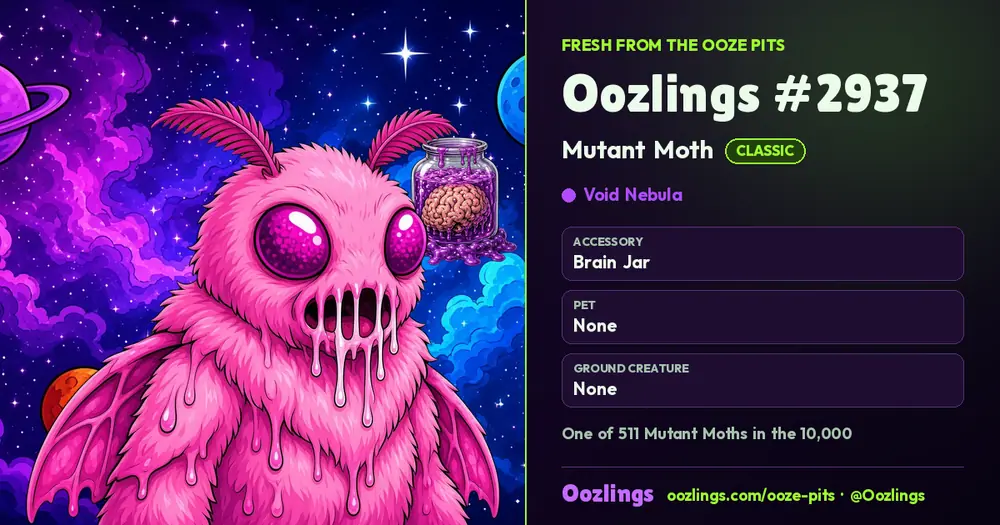 Oozlings #2937, a Classic Mutant Moth in Void Nebula