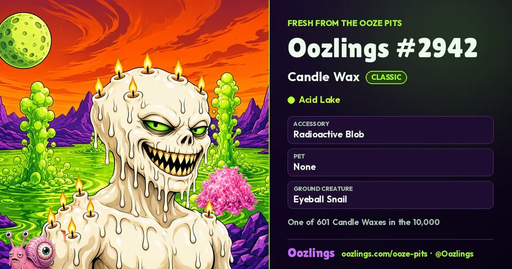 Oozlings #2942, a Classic Candle Wax in Acid Lake