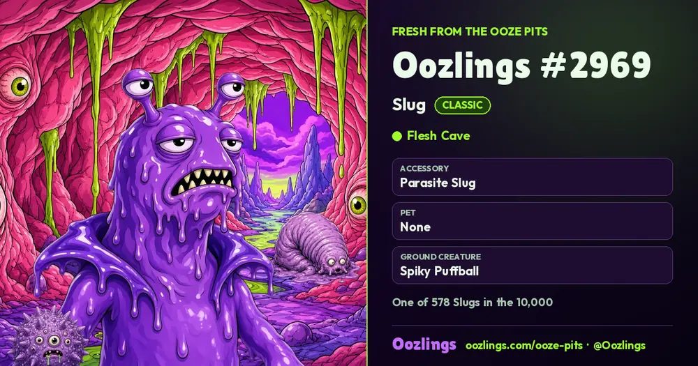 Oozlings #2969, a Classic Slug in Flesh Cave