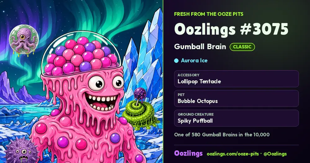 Oozlings #3075, a Classic Gumball Brain in Aurora Ice