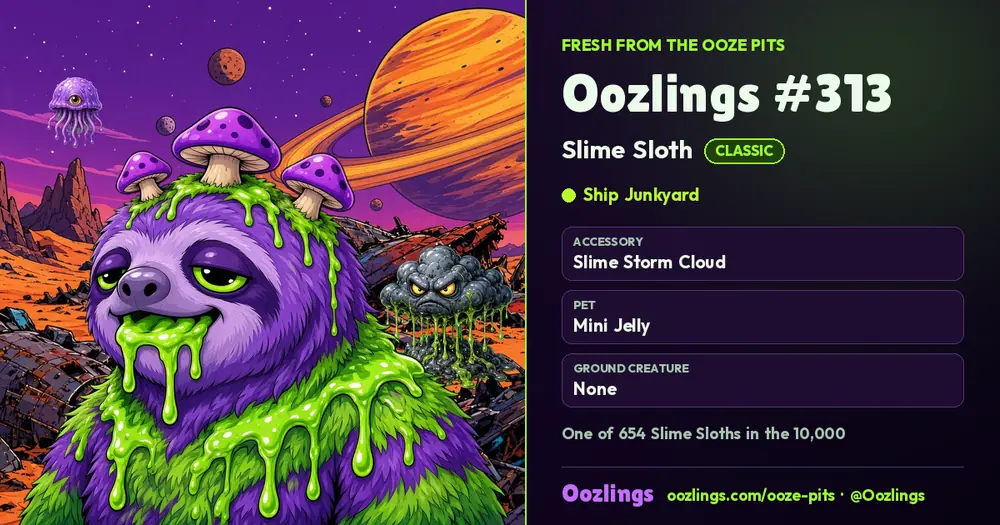 Oozlings #313, a Classic Slime Sloth in Ship Junkyard