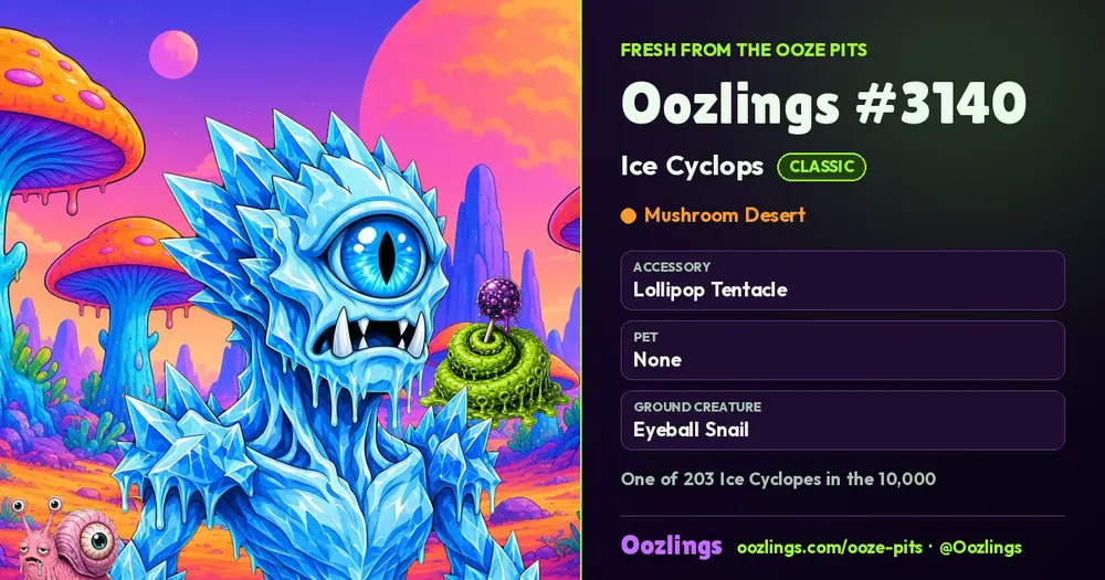 Oozlings #3140, a Classic Ice Cyclops in Mushroom Desert