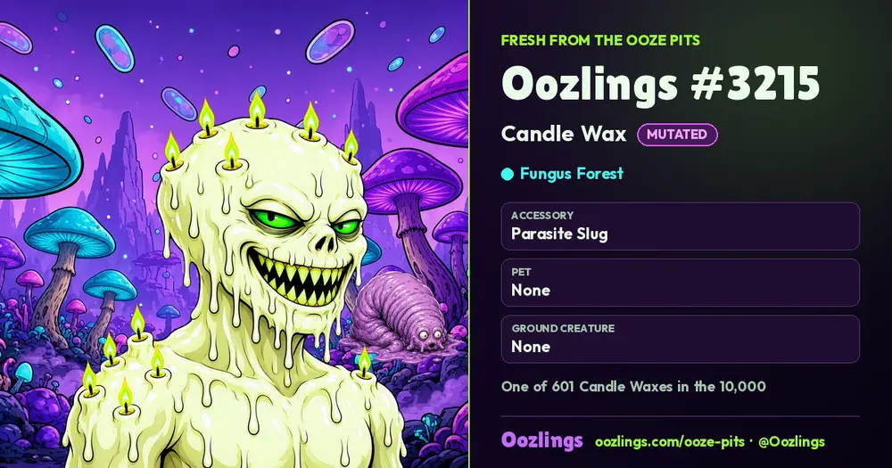 Oozlings #3215, a Mutated Candle Wax in Fungus Forest