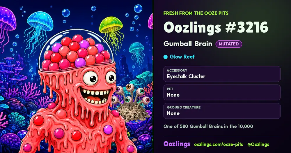 Oozlings #3216, a Mutated Gumball Brain in Glow Reef