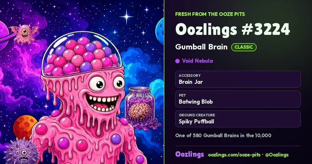 Oozlings #3224, a Classic Gumball Brain in Void Nebula