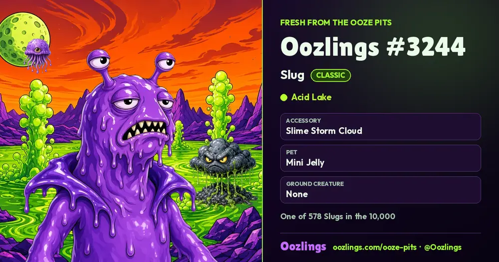 Oozlings #3244, a Classic Slug in Acid Lake