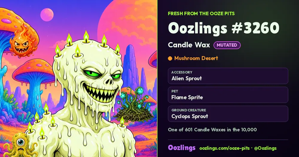 Oozlings #3260, a Mutated Candle Wax in Mushroom Desert