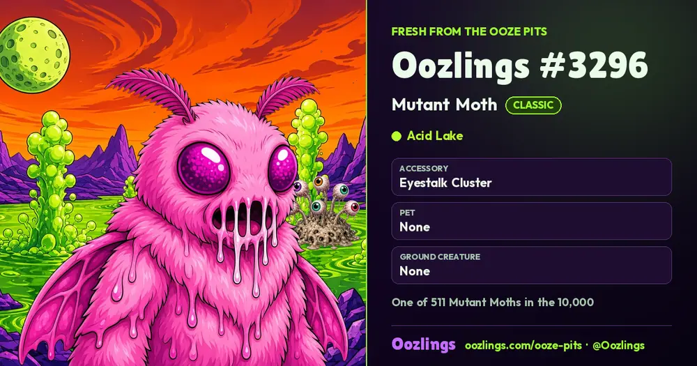 Oozlings #3296, a Classic Mutant Moth in Acid Lake