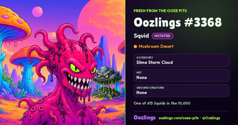 Oozlings #3368, a Mutated Squid in Mushroom Desert