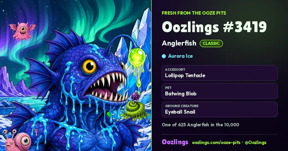 Oozlings #3419, a Classic Anglerfish in Aurora Ice