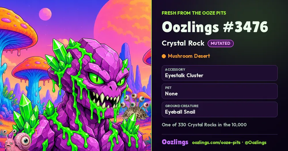 Oozlings #3476, a Mutated Crystal Rock in Mushroom Desert