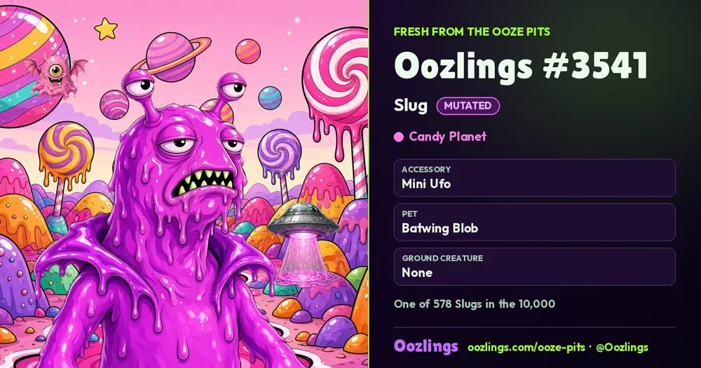 Oozlings #3541, a Mutated Slug in Candy Planet
