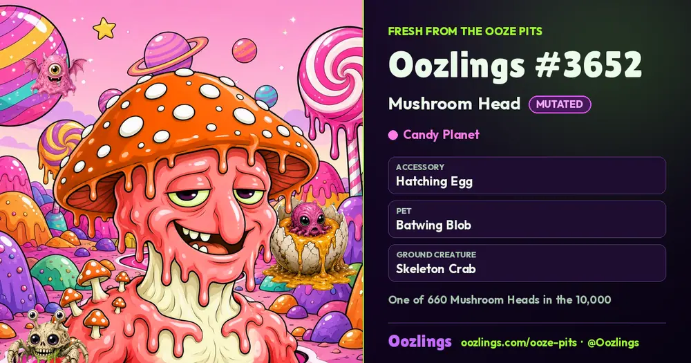 Oozlings #3652, a Mutated Mushroom Head in Candy Planet