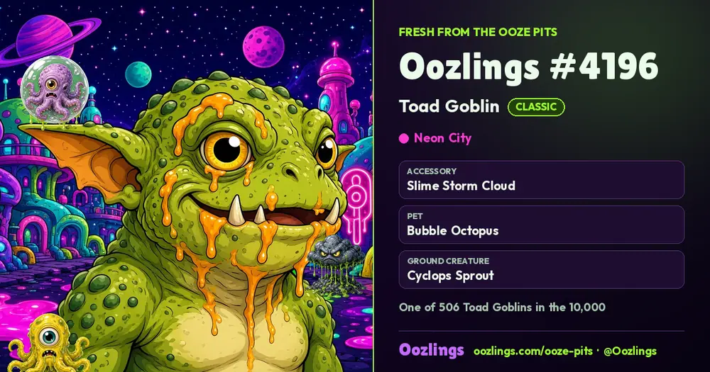Oozlings #4196, a Classic Toad Goblin in Neon City