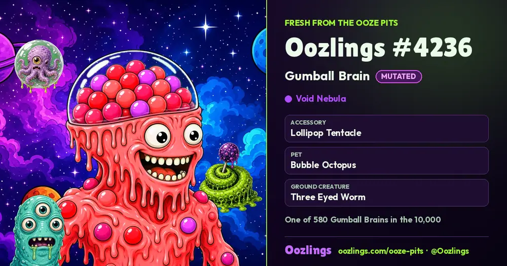 Oozlings #4236, a Mutated Gumball Brain in Void Nebula