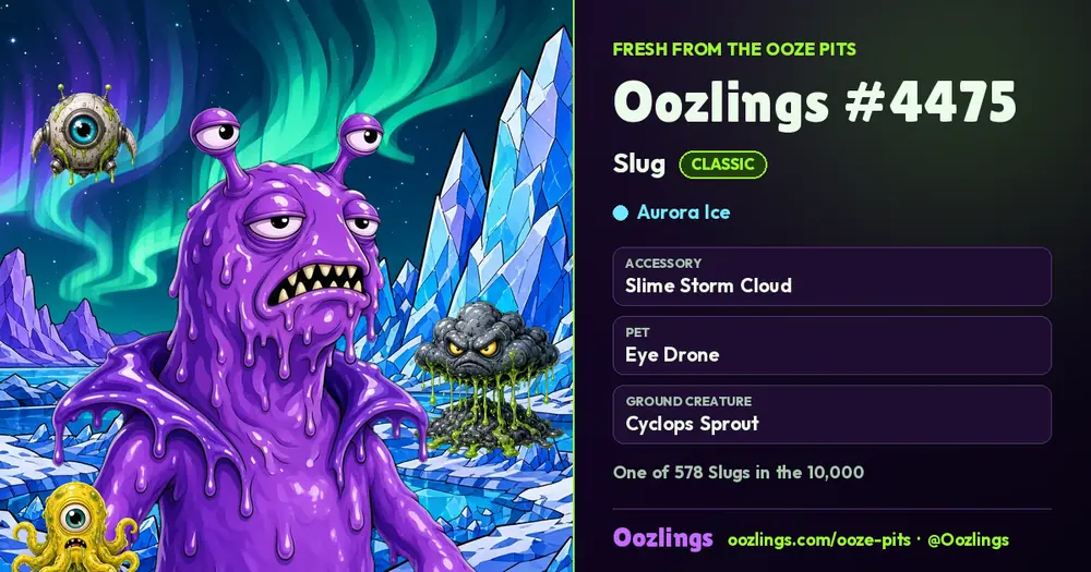 Oozlings #4475, a Classic Slug in Aurora Ice