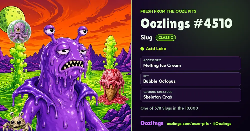 Oozlings #4510, a Classic Slug in Acid Lake
