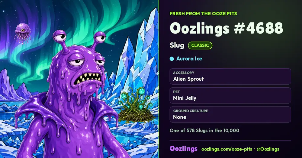 Oozlings #4688, a Classic Slug in Aurora Ice